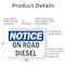 Signmission On Road Diesel OSHA Notice Sign, Plastic, 10in W x 7in L, 2PK OS-2PACK-NS-P-710-L-16292 - alternate 4